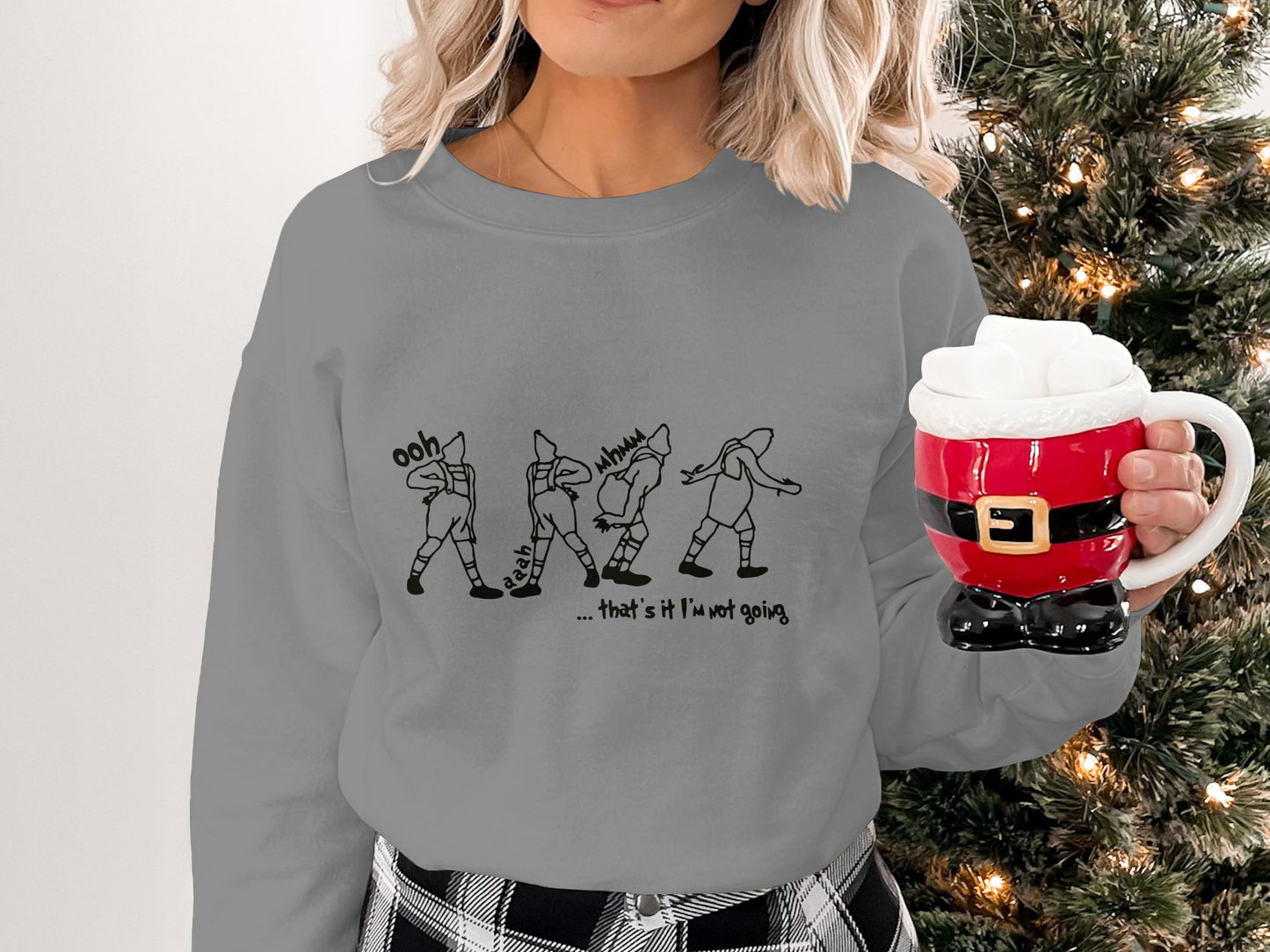 That's It, I'm Not Going Grinch Sweatshirt.